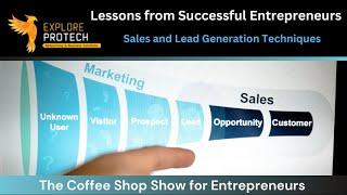 Lessons from Successful Entrepreneurs:  Sales and Lead Generation Techniques