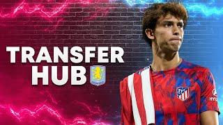 JOÃO FÉLIX FUTURE? WATCH OUT FOR ASTON VILLA | TRANSFER HUB