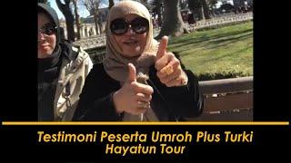 Tertimoni Peserta Umroh Plus Turki - Hayatun Tour