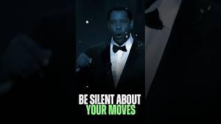 Be Silent About Your Moves | Denzel Washington Motivational Video #motivation #quotes#motivational