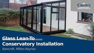 Glass Lean-To Conservatory Installation - Milton Keynes