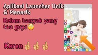 APLIKASI LAUNCHER UNIK & MENARIK KEREN GUYS 