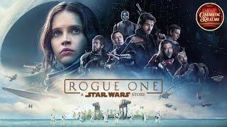Rogue One: A Star Wars Story Discussion | Cinematic Realms
