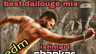 Ishmart shankar best dailouge mix,edm style,edm drop only,for edm and trace lover