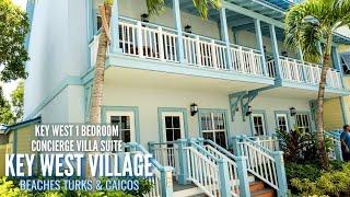 Key West 1 Bedroom Concierge Villa Suite ROOM TOUR | BEACHES TURKS & CAICOS | Key West Village