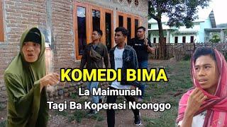 Komedi Bima | La Maimunah Mai Tagih Ba koperasi Nconggo | MCAR FAMILY