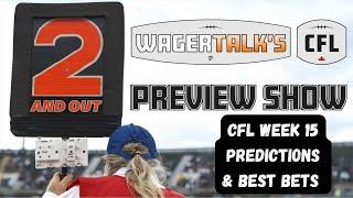 CFL Picks, Predictions and Odds | Canadian Football League Week 15 Free Plays | 2 And Out