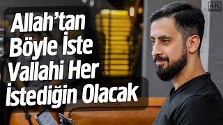 Allah'tan Böyle İste Vallahi Her İstediğin Olacak! - İhlas Ameldir @Mehmedyildiz