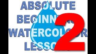 Absolute Beginners' Watercolour Lesson 2