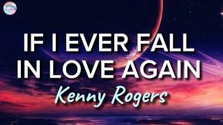 If I Ever Fall In Love Again || Kenny Rogers & Anne Murray || Lyrics