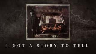 The Notorious B.I.G. - I Got A Story To Tell (Official Audio)