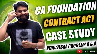 Case Study of Indian Contract Act 1872 CA Foundation I CTC