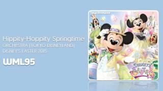 Hippity-Hoppity Springtime (2015 Easter Parade) - Tokyo Disneyland