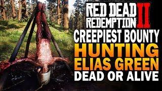 The Creepiest Bounty - Hunting Elias Green - Red Dead Redemption 2 Bounty Gameplay [RDR2]