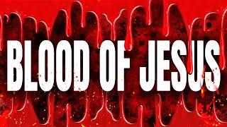 Plead BLOOD of JESUS Prayers Over Your Life: Protection Against ALL Evil, Wash Away Your Sins & More