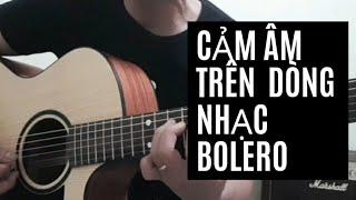 @Hướng dẫn cảm âm trên dòng nhạc bolero.