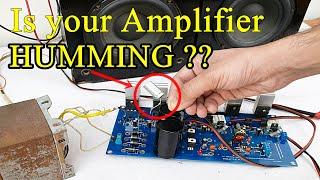 How to remove HUMMING sound in an amplifier