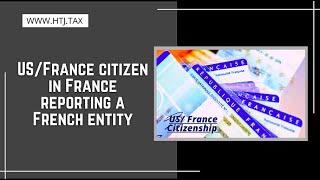 [ Offshore Tax ] US/France Citizen In France Reporting A French Entity