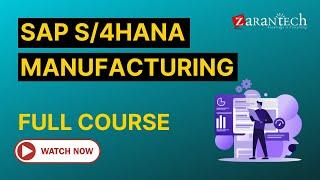 SAP S/4HANA Manufacturing (aka. SAP PP) Training - Full Course | ZaranTech