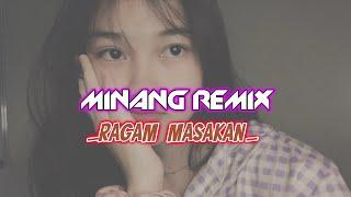 MINANG REMIX - RAGAM MASAKAN - LAGU PESTA VIRAL 2022