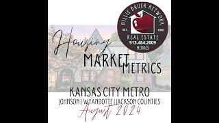 Billie Bauer Network | August 2024 | Housing Market Metrics | Kansas City Metro