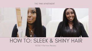 HOW TO: Sleek and Shiny Straight Hair | Rosily Titanium Flat Iron Review