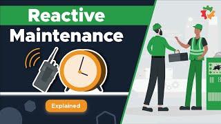 Reactive maintenance management