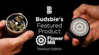 Budsbie's Featured Product | Flower Mill Premium Edition