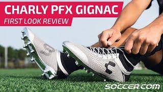 Charly PFX Gignac Review | First Look