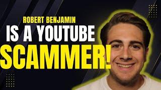 Exposing Robert Benjamin the YouTube Guru! Fraud!