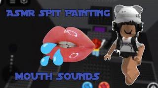 ROBLOX ASMR - Intense Spit Painting and Layered Pure Mouth Sounds