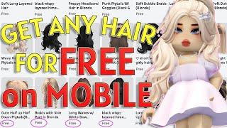HOW TO GET ANY ROBLOX HAIR FOR FREE (Mobile Tutorial)