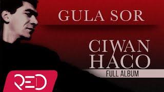 Ciwan Haco - Gula Sor (Remastered) [Official Audio - Full Album]