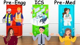 ICS vs Pre Engineering vs Pre Medical | What to choose after matric Which Fields are open after ICS