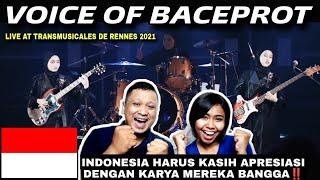 REACTION VOICE OF BACEPROT LIVE IN RENNES 2021 - LAYAK DIAPRESIASI OLEH BANGSA SENDIRI