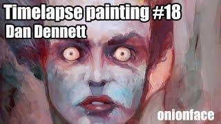 Onionface Time Lapse Painting # 18  - Dan Dennett