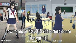 *TUTORIAL* how to make hss2018 characters dance like yari tc!  | READ DESC