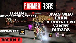 FARMER ASAS | BÖLÜM 5 | SOLO ASAS FARM ATABİLİR Mİ ?, GÜNCELLEME NOTLARI 22.08.2024