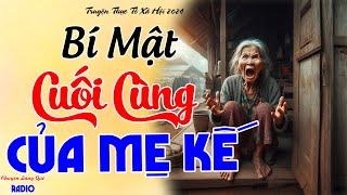 Vừa Nghe Đã Rưng Rưng Nước Mắt: BÍ MẬT CUỐI CÙNG CỦA MẸ KẾ -Bánh Đúc Có Xương không?Chuyện Đêm Khuya