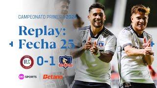 TNT Sports Replay | Unión La Calera 0 - 1 Colo Colo | Fecha 25