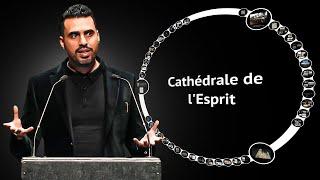 Conférence : Cathédrale de l'Esprit | Idriss Aberkane