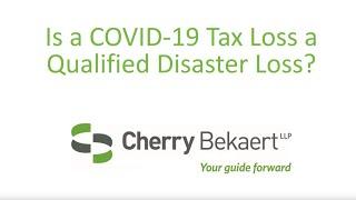 Is a COVID-19 Tax Loss a Qualified Disaster Loss?