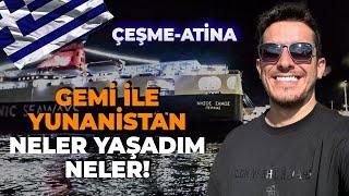 GEMİ İLE ATİNA'YA GİTTİM! (Çeşme - Atina Gemi Yolculuğu) #4