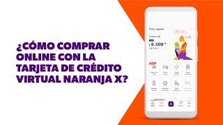 ¿Cómo comprar online con la tarjeta de crédito Naranja X Virtual?