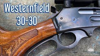 A Firearm from my Dad - 30-30 Westernfield Model 30A