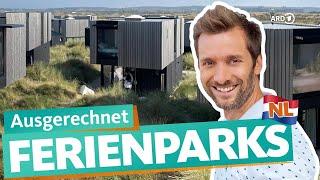 Ausgerechnet Ferienparks in den Niederlanden | ARD Reisen