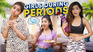 Girls During Periods | Ft. Tena Jaiin | The Paayal Jain