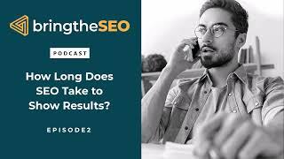 How Long Does SEO Take to Show Results?