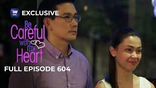 Full Episode 604 | Be Careful With My Heart