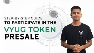 How to Buy VYUG Tokens | A Step-by-Step Guide | Presale is LIVE #vyugtoken  #vyugpresale